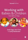 Working with Babies and Children From Birth to Three