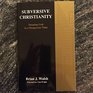 Subversive Christianity Imaging God in a Dangerous Time