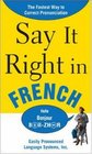 Say It Right In French