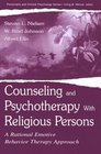 Counseling and Psychotherapy With Religious Persons A Rational Emotive Behavior Therapy Approach
