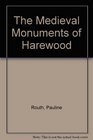 The Medieval Monuments of Harewood