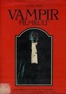 VampirFilmkult Internat Geschichte d Vampirfilms von Stummfilm bis zum modernen SexVampir