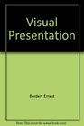 Visual Presentation A Practical Manual for Architects  Engineers