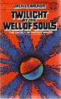 Twilight at the Well of Souls (Well World, Bk 5)