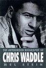 CHRIS WADDLE THE AUTHORISED BIOGRAPHY