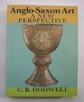 AngloSaxon art A new perspective