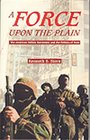 A Force upon the Plain The American Militia Movement and the Politics of Hate  With a New Foreword by the Author