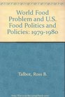 World Food Problem and US Food Politics and Policies 19791980
