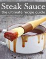 Steak Sauce The Ultimate Guide  Over 30 Delicious  Best Selling Recipes