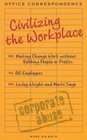 Civilizing the Workplace