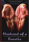 Husband of a Fanatic A Personal Journey Through India Pakistan Love and Hate