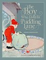 The Boy Who Lived In Pudding Lane Being a true account if only you believe it of the life and ways of Santa oldest son of Mr and Mrs Claus