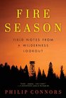 Fire Season Field Notes from a Wilderness Lookout