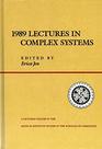 1989 Lectures in Complex Systems The Proceedings of the 1989 Complex Systems Summer School Santa Fe New Mexico June 1989
