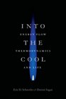 Into the Cool  Energy Flow Thermodynamics and Life
