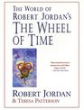 The World of Robert Jordan's The Wheel of Time (Wheel of Time)