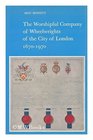 Worshipful Company of Wheelwrights of the City of London 16701970