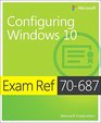 Exam Ref 70687 Configuring Windows 10