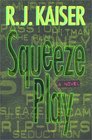 Squeeze Play A Novel