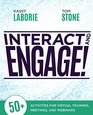 Interact and Engage!