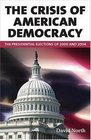 The Crisis of American Democracy The Presidential Elections of 2000 and 2004