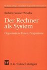 Grundkurs Angewandte Informatik in 4 Bdn Bd3 Der Rechner als System