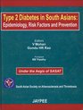 Type 2 Diabetes in South Asians Epidemiology Risk Factors and Prevention