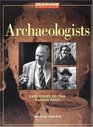 Archaeologists Explorers of the Human Past