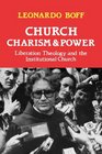 Church charism and power Liberation theology and the institutional church