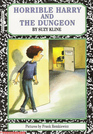 Horrible Harry and the Dungeon (Horrible Harry, Bk 7)