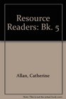 Resource Readers Bk 5