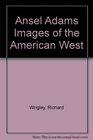 Ansel Adams Images of the American West