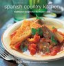 Spanish Country Kitchen Traditional Recipes For The Home Cook
