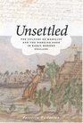 Unsettled  The Culture of Mobility and the Working Poor in Early Modern England