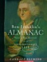 Ben Franklin's Almanac (Being a True Account of the Good Gentleman's Life)