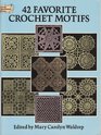 42 Favorite Crochet Motifs