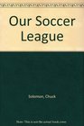 Our Soccer League