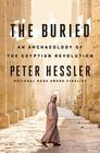 The Buried An Archaeology of the Egyptian Revolution