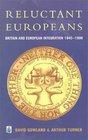 Reluctant Europeans Britain and European Integration 19451998