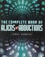 The Complete Book of Aliens  Abductions