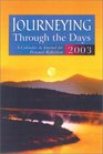 Journeying Through the Days 2003 A Calendar  Journal for Personal Reflection