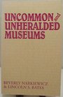 Hippocrene USA Guide to Uncommon and Unheralded Museums