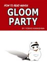 How To Read Manga  Gloom Party