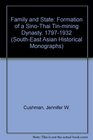 Family and State The Formation of a SinoThai TinMining Dynasty 17971932