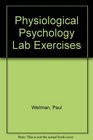 Laboratory Exercises in Physiological Psychology