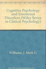 Cognitive Psychology and Emotional Disorders