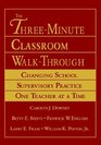 The ThreeMinute Classroom WalkThrough  Changing School Supervisory Practice One Teacher at a Time