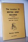 The Location of British Army Records A National Directory of World War I Sources