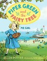 Piper Green and the Fairy Tree Pie Girl