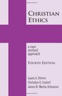 Christian Ethics A Case Method Approach 4th Edition